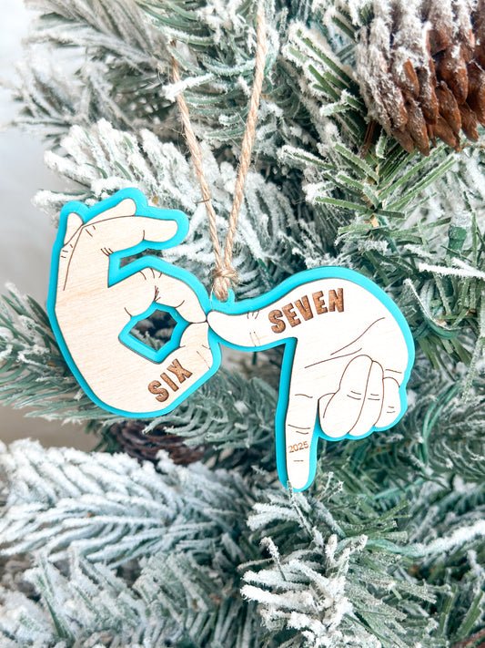 Six Seven (6,7) Ornament